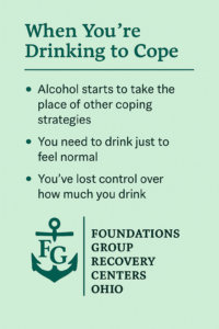 When You are Drinking to Cope